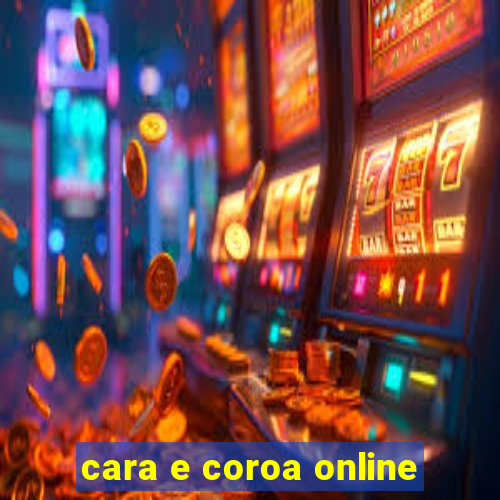 cara e coroa online